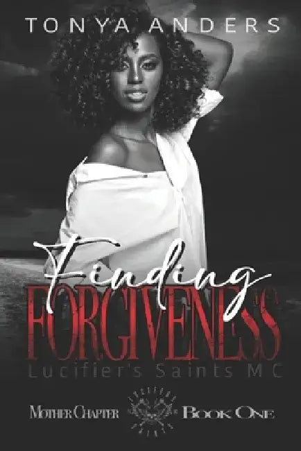 Finding Forgiveness: Lucifers Saint's MC Mother Chapter Interracial Motorycle Club Romance by Ink Custom Designs