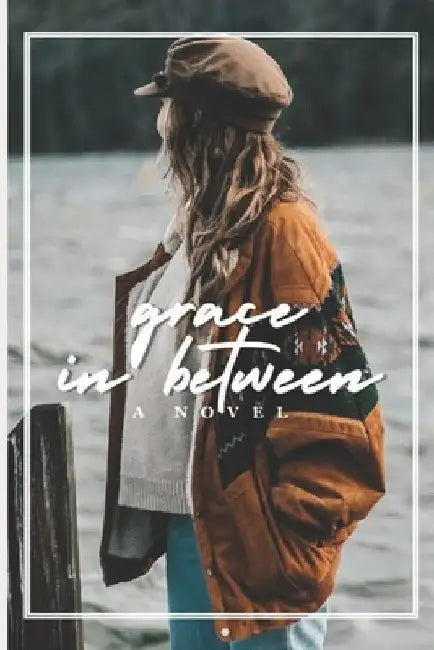 Grace In Between by Anonymous
