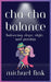 Cha-Cha Balance: Balancing Steps, Style, and Passion by Michael Fink
