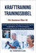 Krafttraining Trainingsbibel Für Senioren Über 70: Schnelle Und Einfache Übungen Zur Förderung Der Langlebigkeit, Zur Verbesserung Des Gleichgewichts by Clark, Thompson
