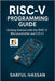 RISC-V Programming Guide: Getting Started with the RISC-V Microcontroller and C/C++ by Hassan, Sarful