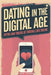 Dating in the Digital Age: Myths and Truths of Finding Love Online by David Sandua