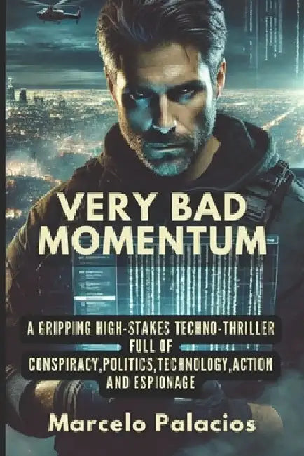 Very Bad Momentum: A Short Story by Marcelo Palacios