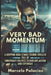 Very Bad Momentum: A Short Story by Marcelo Palacios