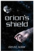 Orion's Shield by David Solar