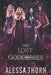 The Lost Goddesses: A Paranormal Gods Romance Series by Alessa Thorn
