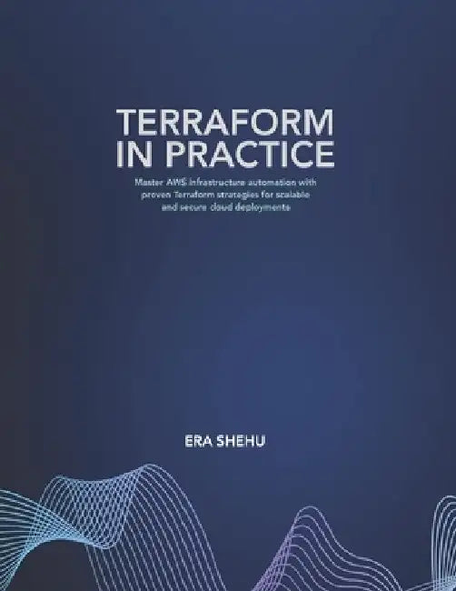 Terraform in Practice by Era Shehu