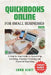 QuickBooks Online for Small Businesses 2025: A Step by Step Guide to Accounting, Invoicing, Expenses Tracking and Financial Reporting by Chad Scott