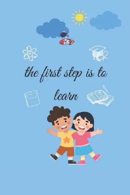 The first step is to learn by Timo Ciprian