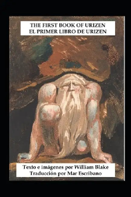 El Primer Libro de Urizen: The First Book of Urizen by Mar Escribano, William Blake