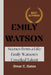 Emily Watson: Scenes from a Life: Emily Watson's Unveiled Talent by Omar C. Gates
