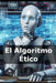 El Algoritmo Ético by Syfy Vital