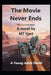 The Movie Never Ends by Mt Hart