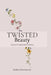 Twisted Beauty