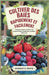 Cultiver Des Baies Rapidement Et Facilement: Comment réussir à cultiver vos propres fraises, framboises, myrtilles, mûres, etc. by E. Brock, Norman