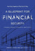 A Blueprint For Financial Security: Lessons From A Financial Architect by Gregory L. Carter