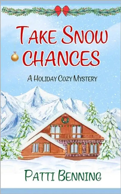 Take Snow Chances by Benning, Patti