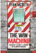 The Win Machine: The Road to Hell is Paved With Intervention by Ryan McBeth
