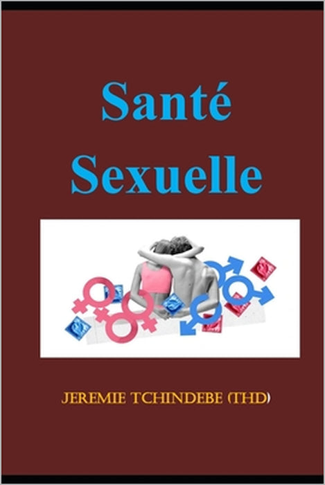 Sante Sexuelle by Jeremie Tchindebe