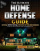 The Ultimate Home Defense Guide: Fortify Your Home, Protect Your Family, and Outlast Any Crisis, Essential Prepper Survival Strategies for Grid Down S by Trent Marshall