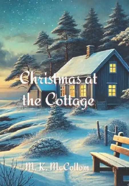 Christmas at the Cottage by M. K. McCollom