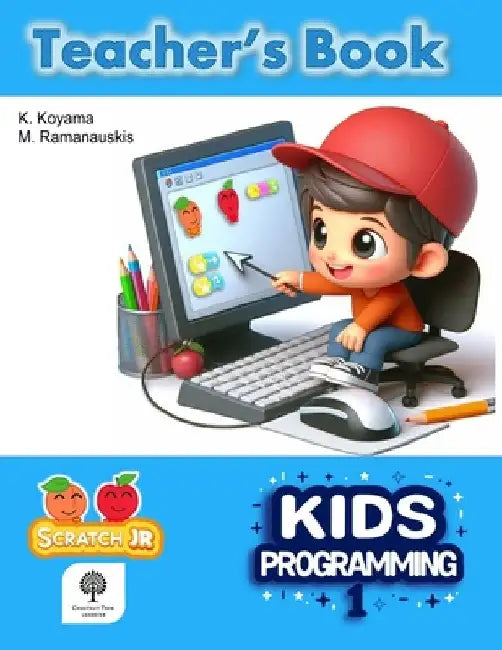 Kids Programming 1: Teacher's Book by Mindaugas Ramanauskis