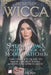 Secrets of Wicca: Spells, Rituals, and the Magic of Modern Witches: The Complete Guide to Magic, Sacred Tools, and Wiccan Spirituality by Moira Thorne