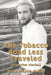 The Tobacco Road Less Traveled (And Other Stories) by Jerry Wayne Jodice