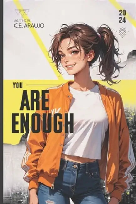 You Are Enough: Blueprint Series by C. E. Araujo