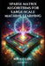 Sparse Matrix Algorithms for Large-Scale Machine Learning With CUDA by Jamie Flux