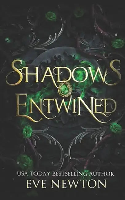 Shadows Entwined: A Paranormal Reverse Harem Romance by Eve Newton