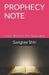 Prophecy Note: God's Word to This Generation by Sangrae Shin