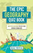 The Epic Geography Quiz Book: 999 Trivia Questions To Test Your Worldly Knowledge by Mac Trivia
