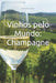 Vinhos pelo Mundo: Champagne by Bernardo Musumeci