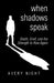 When Shadows Speak: Death, Grief, and the Strength to Rise Again by Avery Night