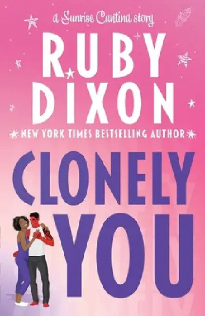 Clonely You by Ruby Dixon