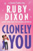 Clonely You by Ruby Dixon