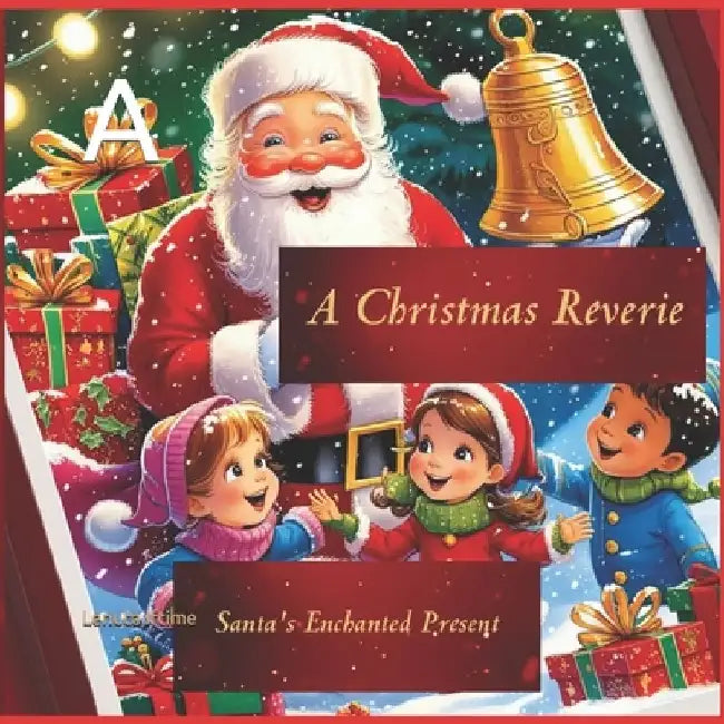 A Christmas Reverie: Santa's Enchanted Present by Lenuta Iftime