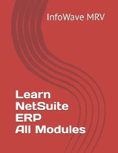 Learn NetSuite - All Modules by Infowave Mrv