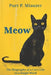 Meow - The Biography of a Cat's Life in a Single Word: Written in Feline Language I The Funniest Gift for Cat Lovers by Purr P. Miauzer