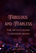 Fabulous and Fearless: The Witchy Guide to Modern Magic by Nichole Callaghan
