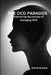 The OCD paradox: Embracing The Journey Of Managing OCD by David Acusta