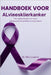 HANDBOEK VOOR ALvleesklierkanker: Een uitgebreide gids voor nieuw gediagnosticeerde patiënten en zorgverleners by Mira Langford