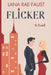 Flicker by Lana Rae Faust