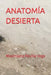 Anatomía Desierta by Maximiano Revilla Vega