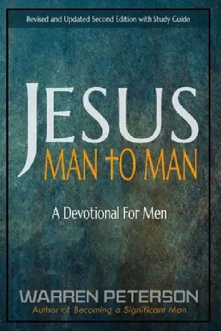 Jesus Man to Man: A Devotional For Men by Warren Peterson