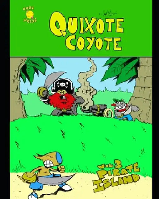 Quixote Coyote vol 3: Pirate Island by Joseph Morris