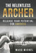 The Relentless Archer: Release Your Potential for Success by Angee Costa