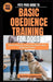 Pets Pros Guide to Basic Obedience Training for Dogs: Simple Steps to a Calm Confident, Well-Behaved Canine by Floyd Camacho
