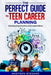 The Perfect Guide to Teen Career Planning: Discovering Dreams and Aspirations by Madyson Wiegand